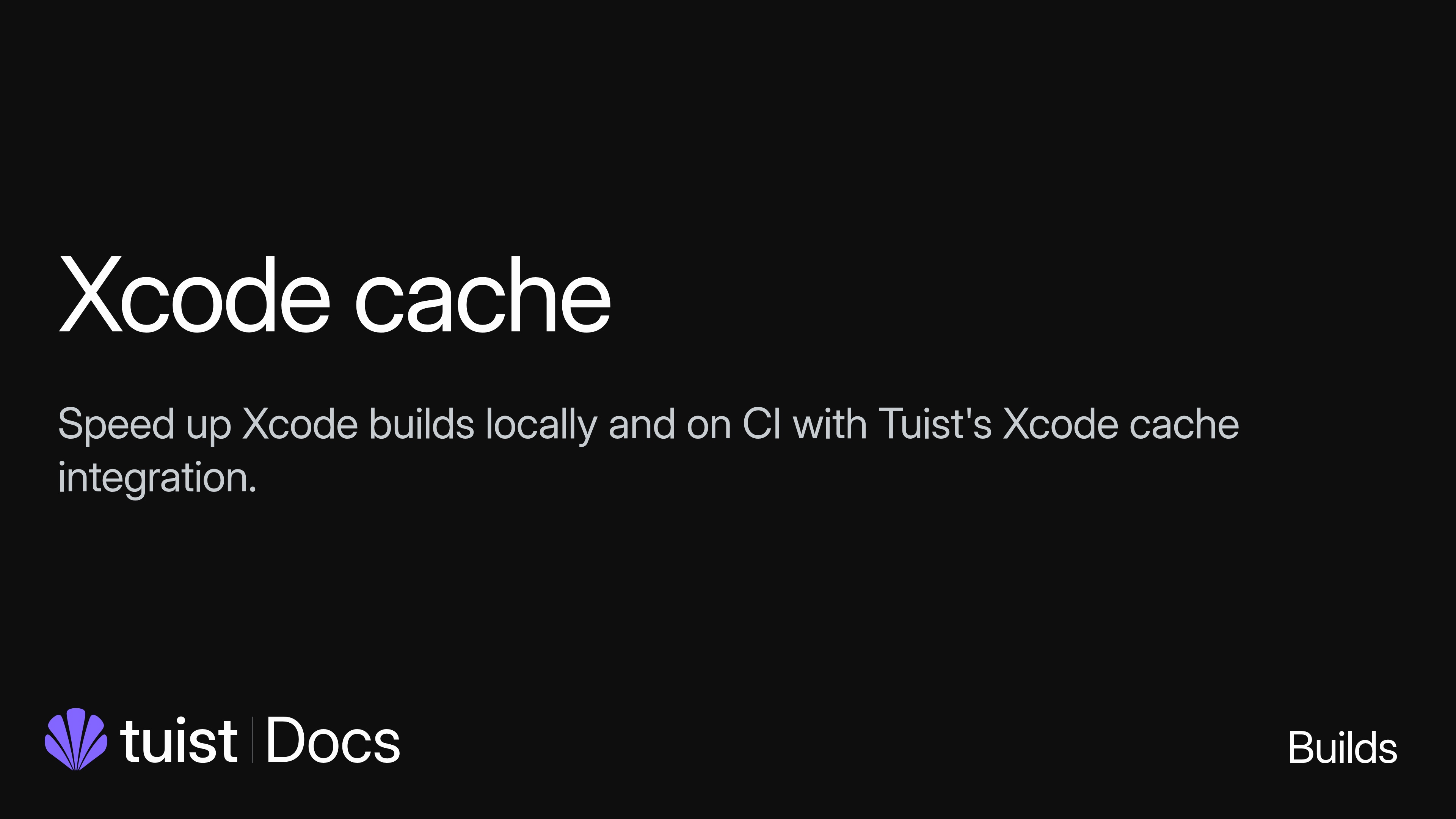 Xcode cache · Cache · Features · Guides · Tuist